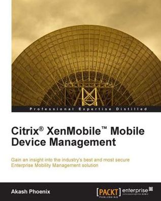 Citrix® XenMobile&trade; Mobile Device Management