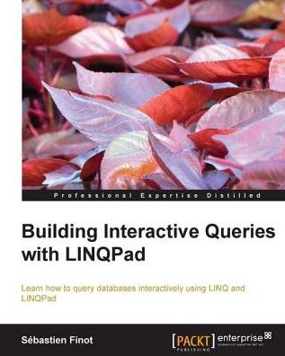 Building Interactive Queries with LINQPad