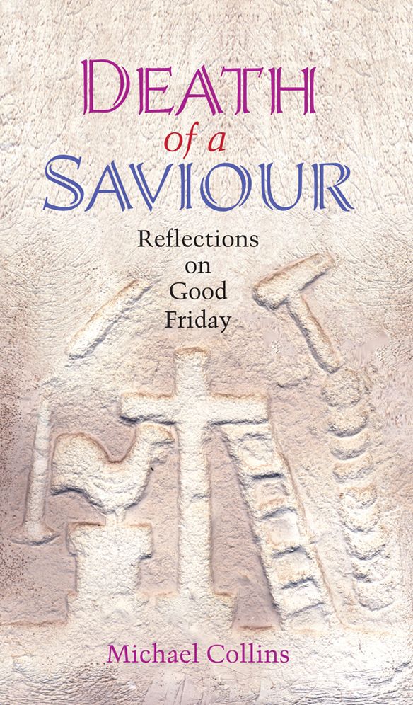 Death of a Saviour: Reflections on Good Friday