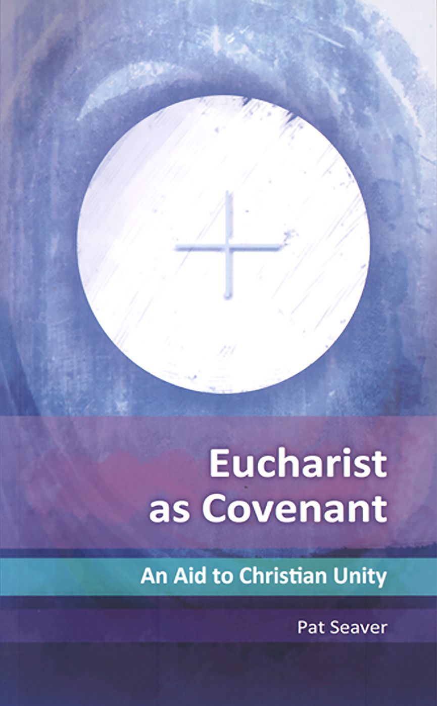 Eucharist as Covenant: An Aid to Christian Unity