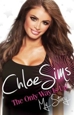 Chloe Sims: The Only Way Is Up: My Story