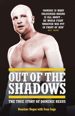 Out of the Shadows: The True Story of Dominic Negus