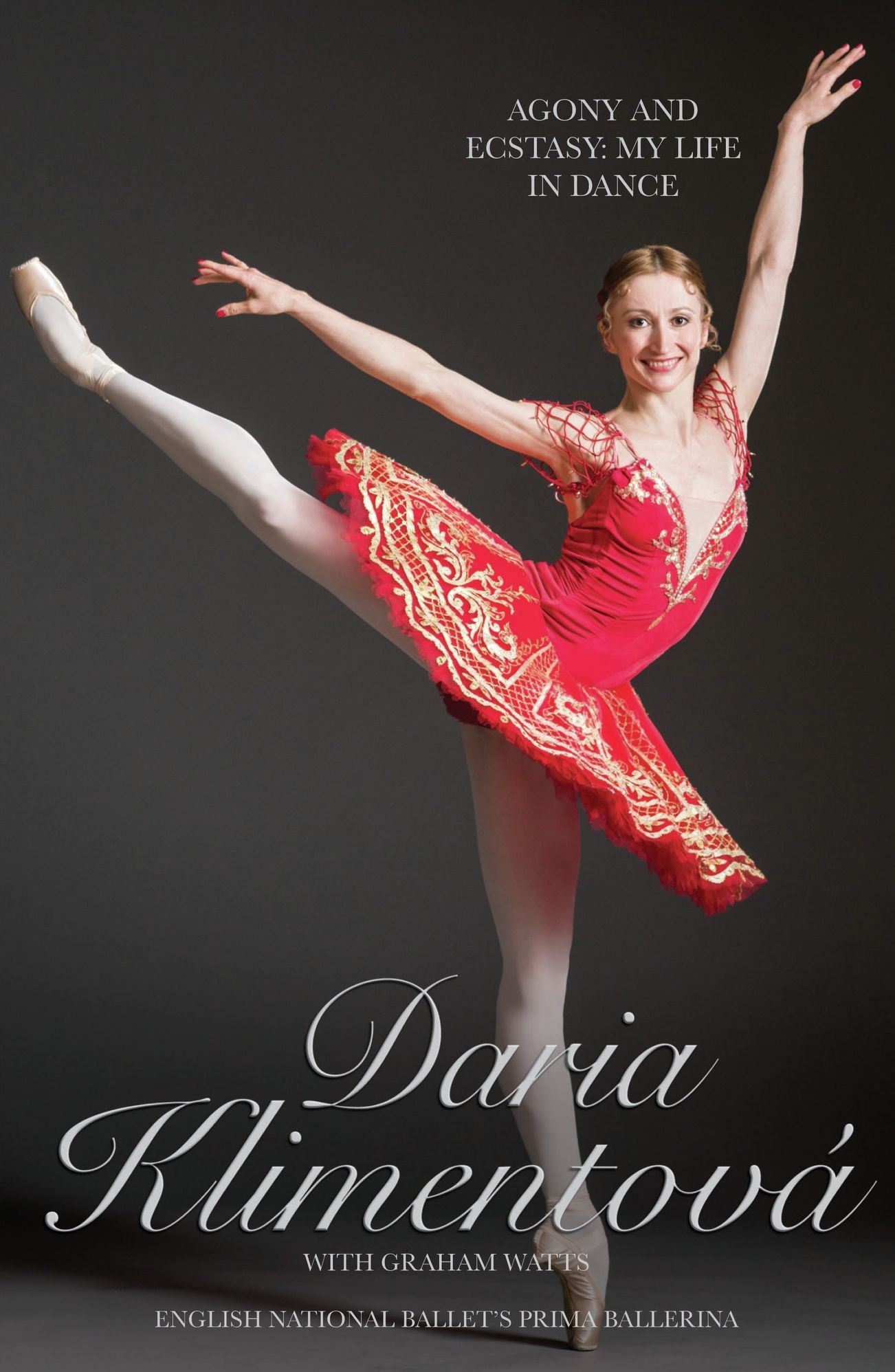 Daria Klimentova: Agony and Ecstasy: My Life in Dance