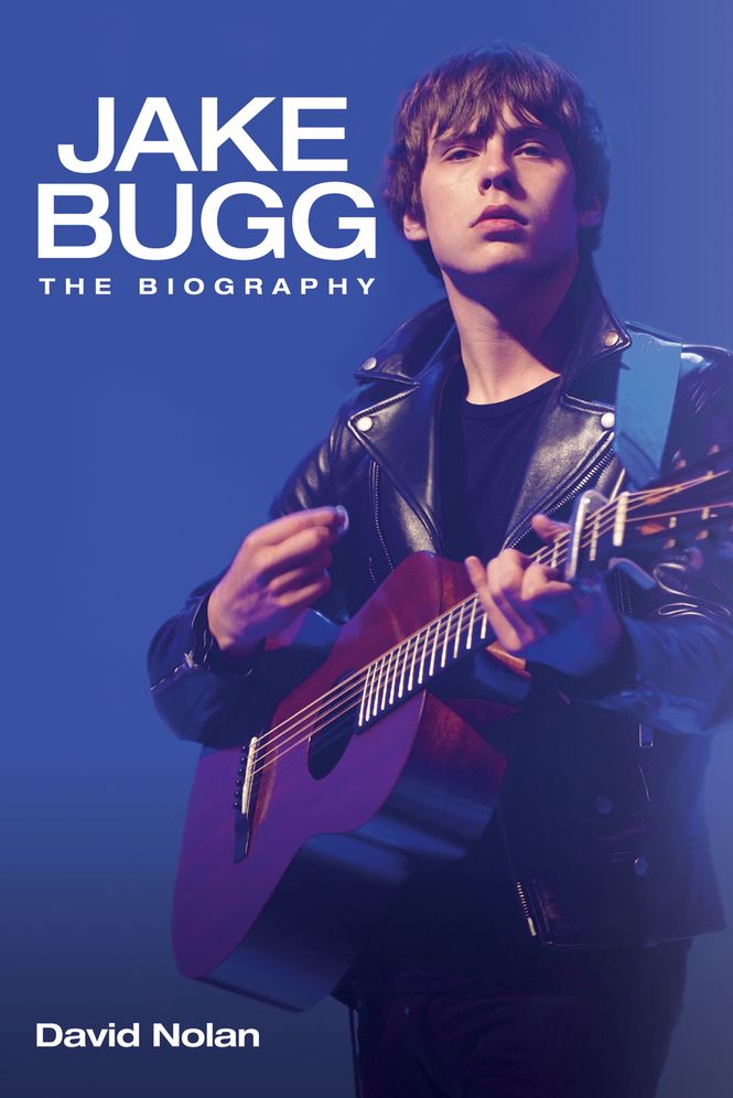 Jake Bugg: The Biography