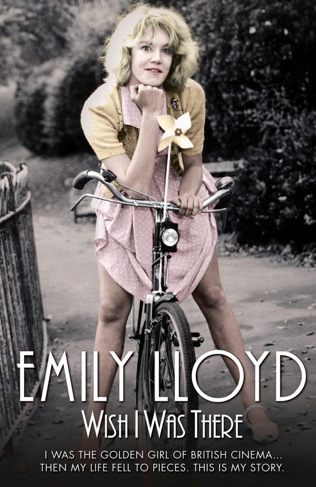 Wish I Was There: I was the golden girl of British cinema...then my life fell to pieces. This is my story.