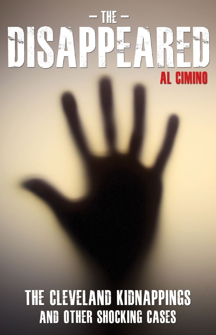 The Disappeared: The Cleveland Kidnappings and Other Shocking Cases