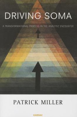 Driving Soma: A Transformational Process in the Analytic Encounter