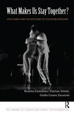 What Makes Us Stay Together?: Attachment and the Outcomes of Couple Relationships