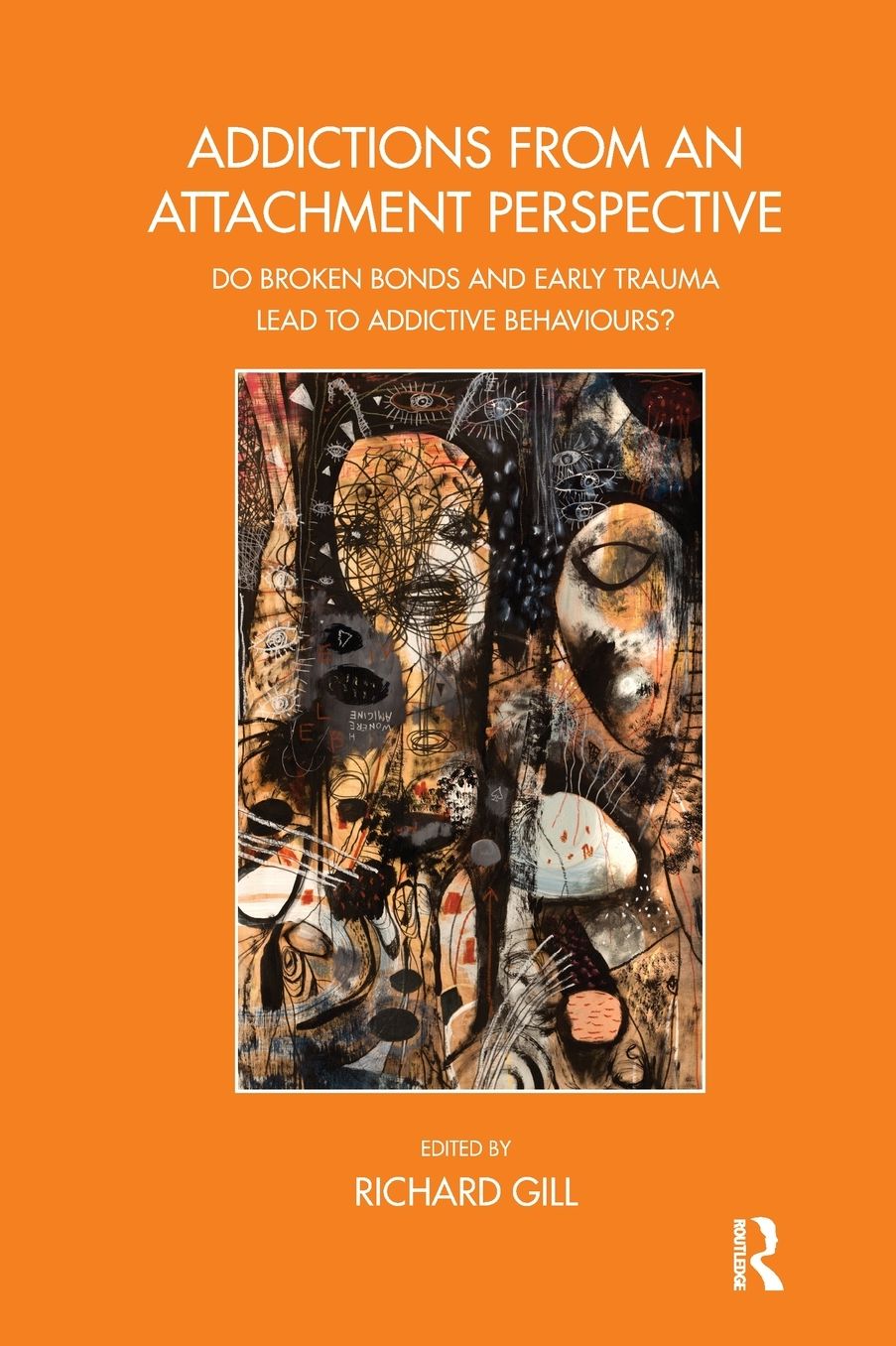 Addictions from an Attachment Perspective: Do Broken Bonds and Early Trauma Lead to Addictive Behaviours?