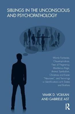 Siblings in the Unconscious and Psychopathology: Womb Fantasies, Claustrophobias, Fear of Pregnancy, Murderous Rage, Animal Symbolism, Christmas and Easter "Neuroses", and Twinnings or Identifications with Sisters and Brothers