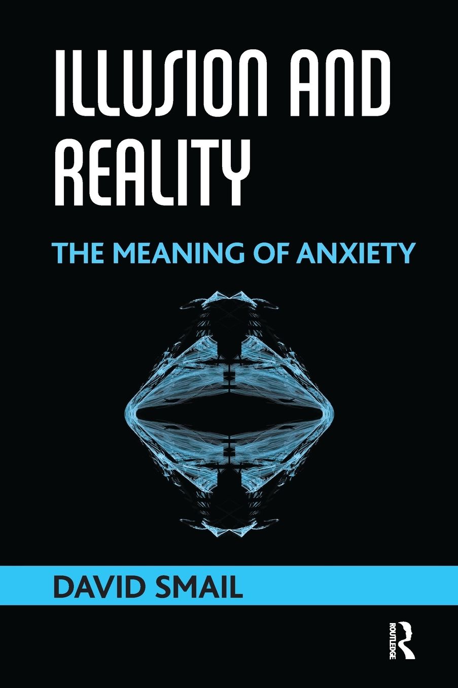 Illusions and Reality: The Meaning of Anxiety