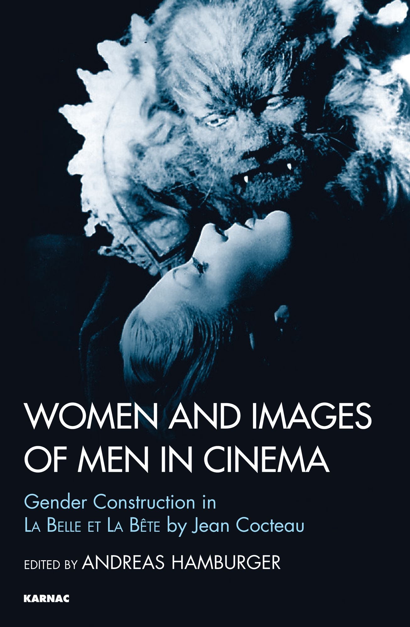 Women and Images of Men in Cinema: Gender Construction in La Belle et la Beteby Jean Cocteau