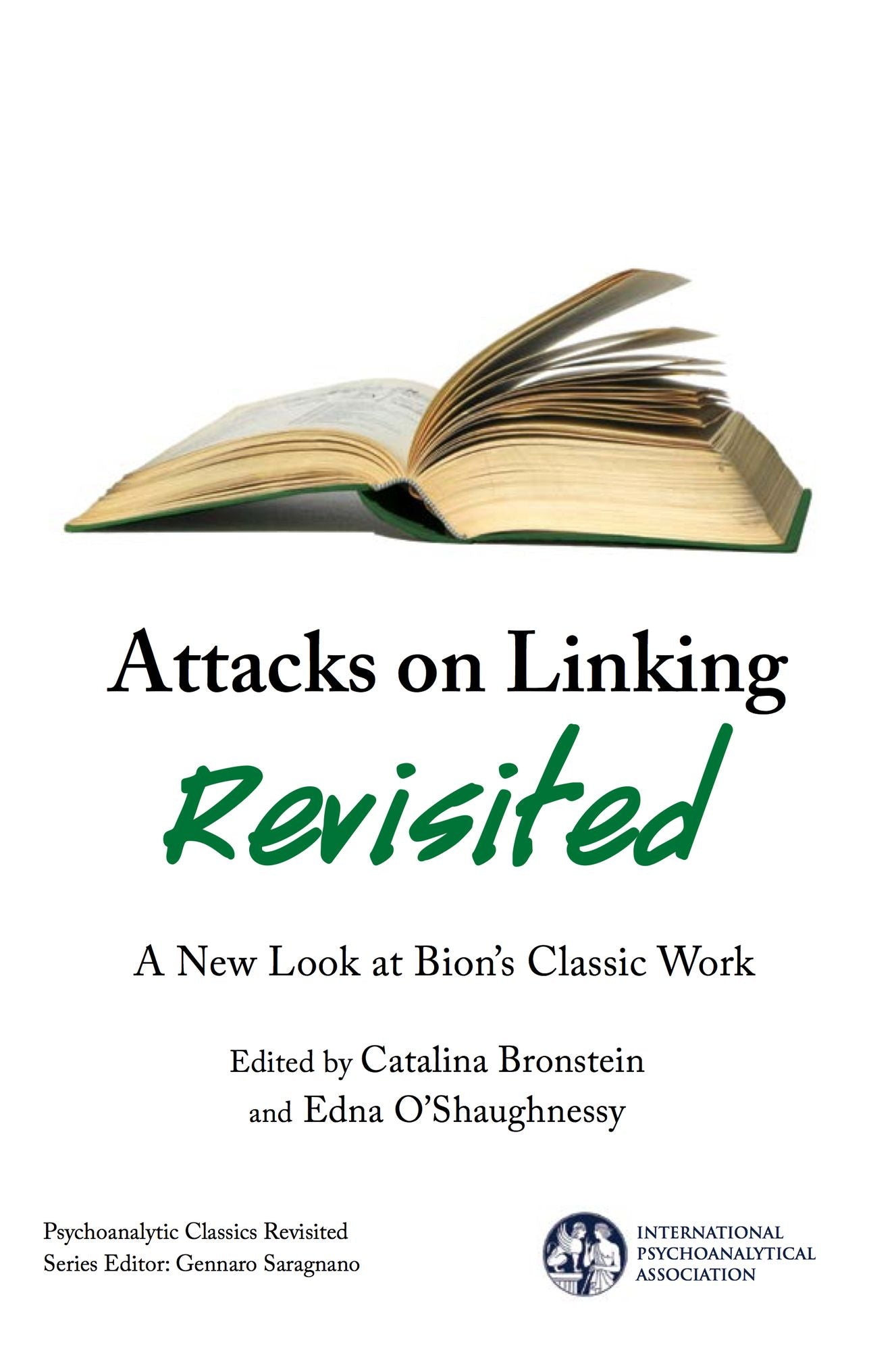 Attacks on Linking Revisited: A New Look at Bion's Classic Work