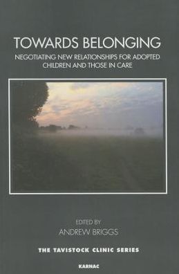 Towards Belonging: Negotiating New Relationships for Adopted Children and Those in Care
