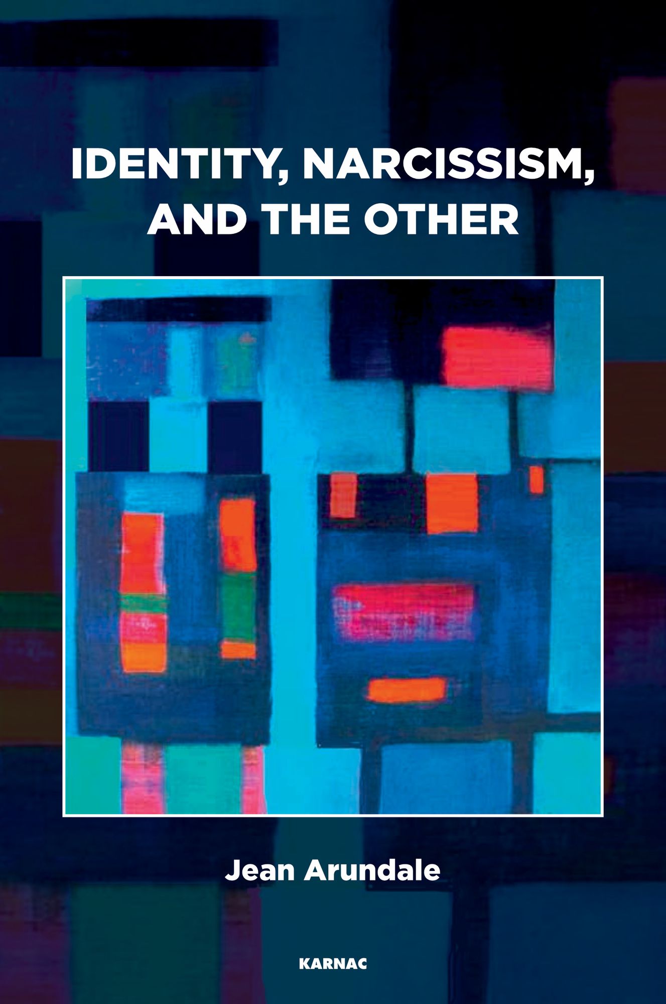 Identity, Narcissism, and the Other: Object Relations and Their Obstacles
