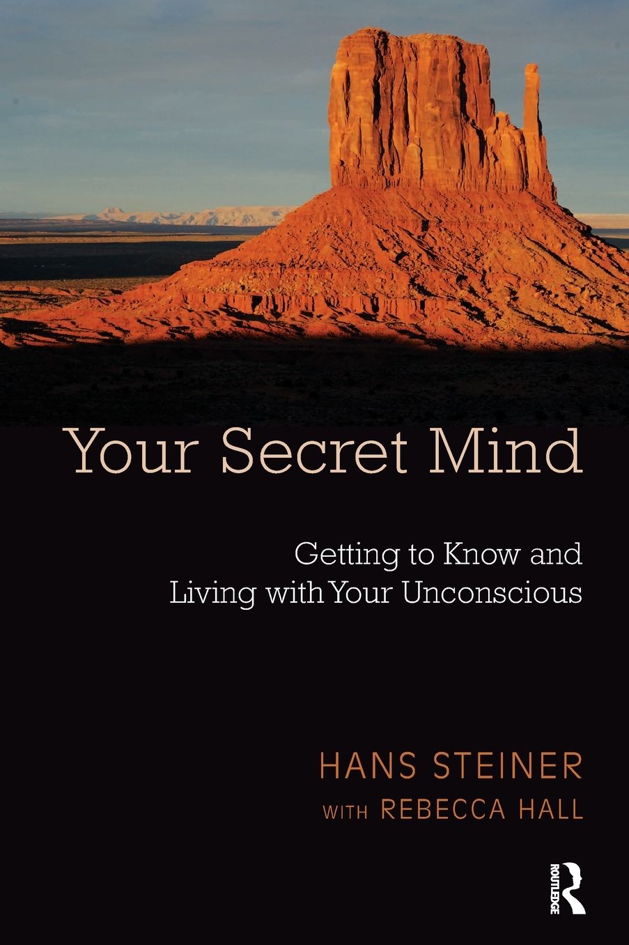 Your Secret Mind: Getting to Know and Living with Your Unconscious