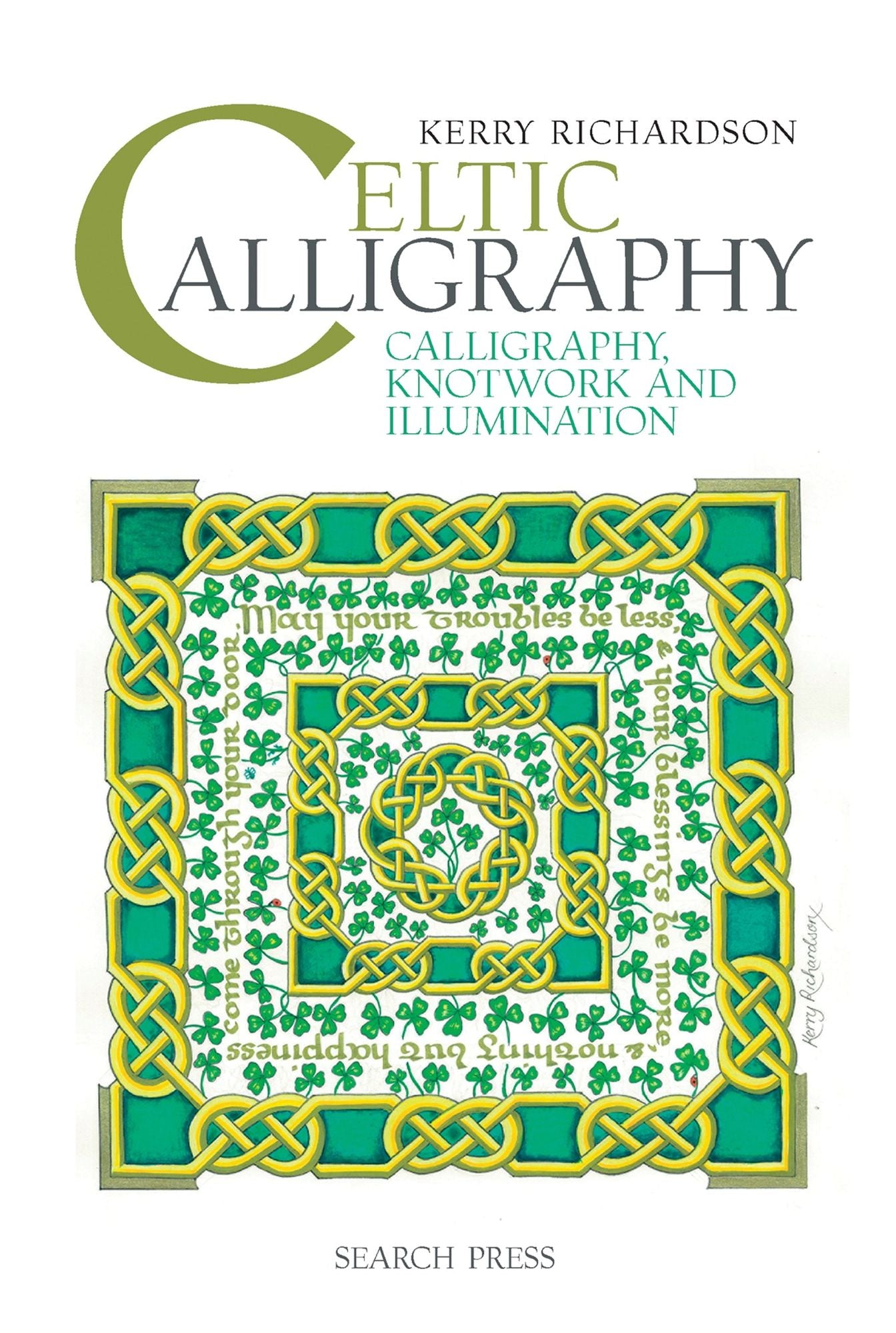 Celtic Calligraphy: Calligraphy, Knotwork and Illumination