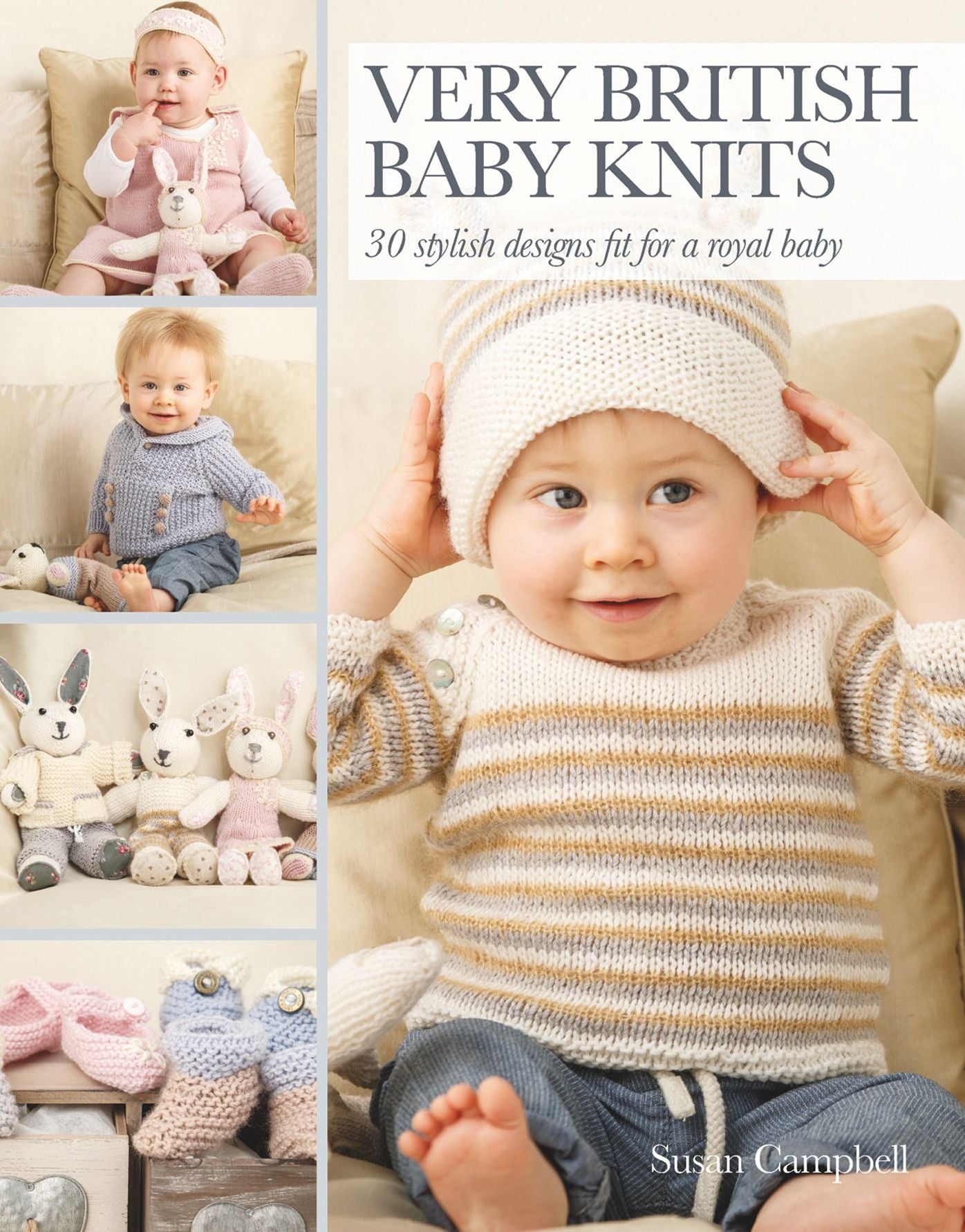 Very British Baby Knits: 30 Stylish Designs Fit for a Royal Baby