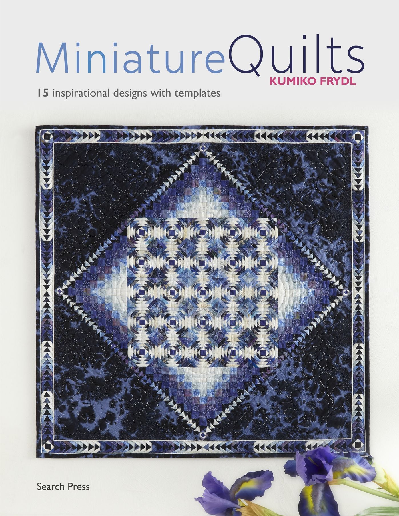 Miniature Quilts: 15 Japanese-inspired Designs with Applique and Silk