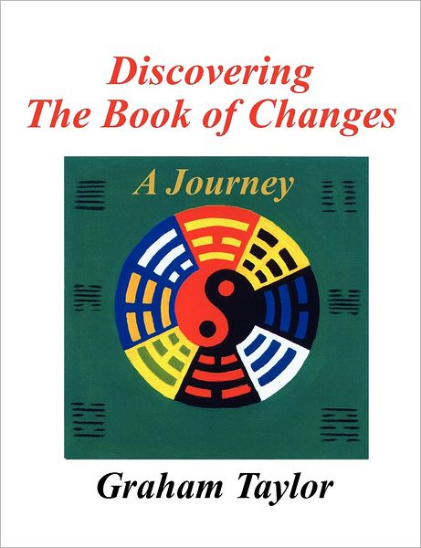 Discovering the Book of Changes - a Journey