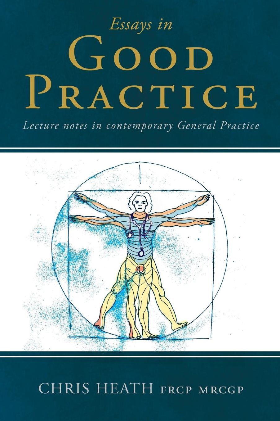 Essays in Good Practice: Lecture Notes in Contemporary General Practice