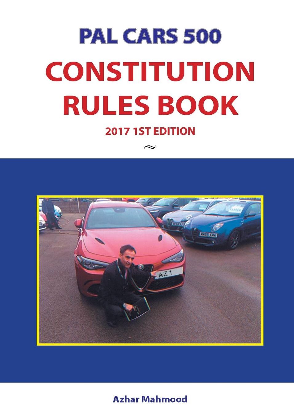 Pal Cars 500 Constitution Rules Book: 2017 1st Edition