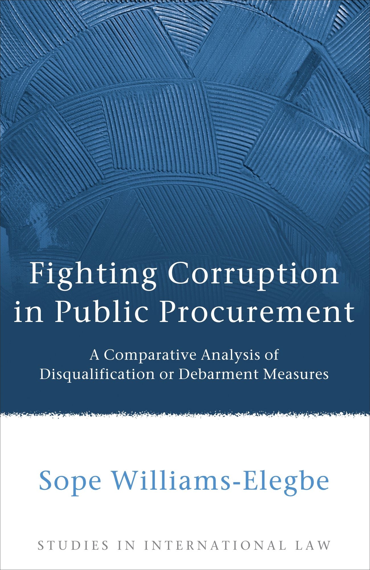 Fighting Corruption in Public Procurement: A Comparative Analysis of Disqualification or Debarment Measures