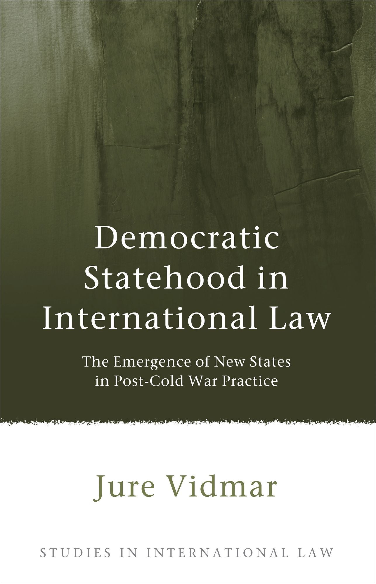 Democratic Statehood in International Law: The Emergence of New States in Post-Cold War Practice