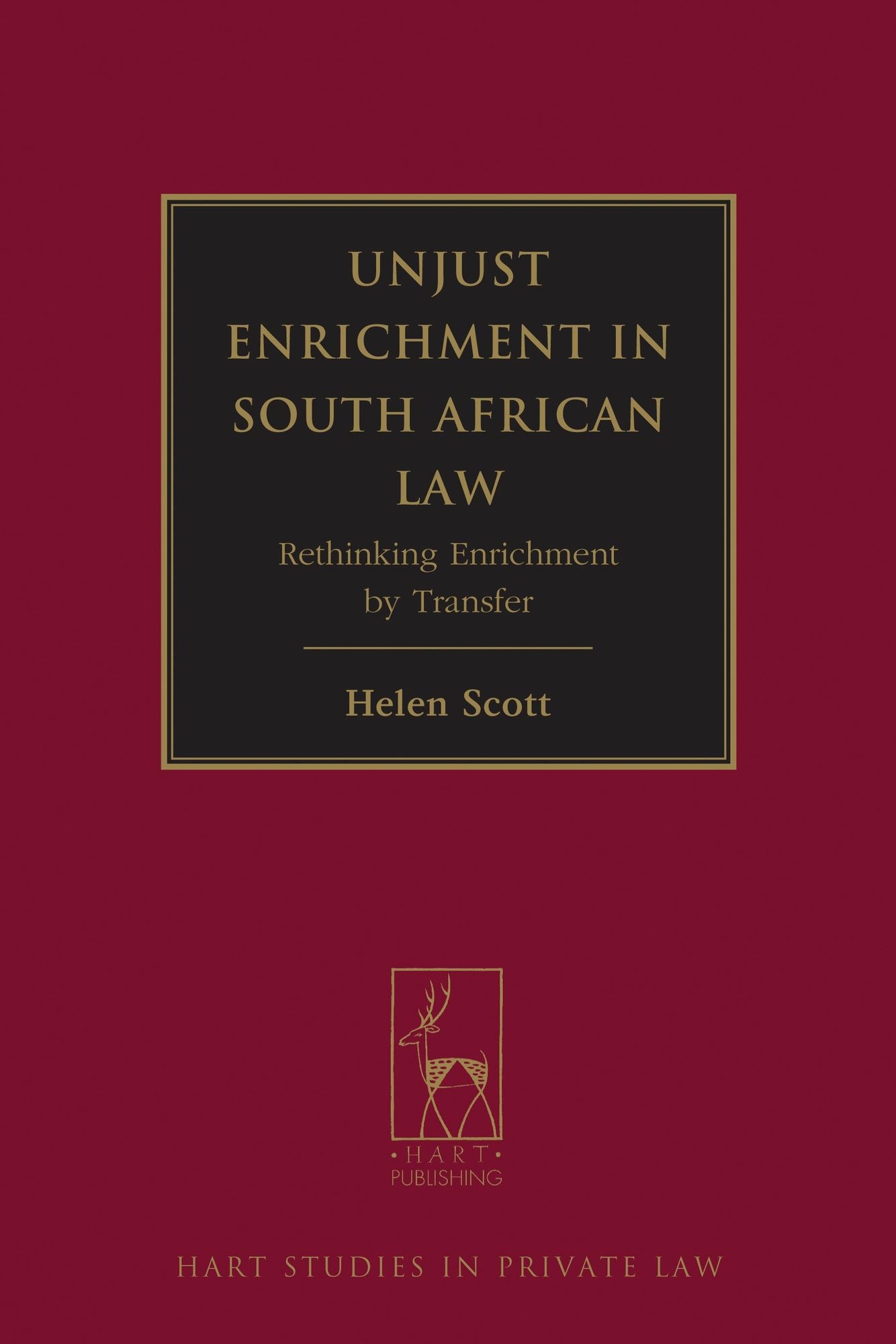 Unjust Enrichment in South African Law: Rethinking Enrichment by Transfer