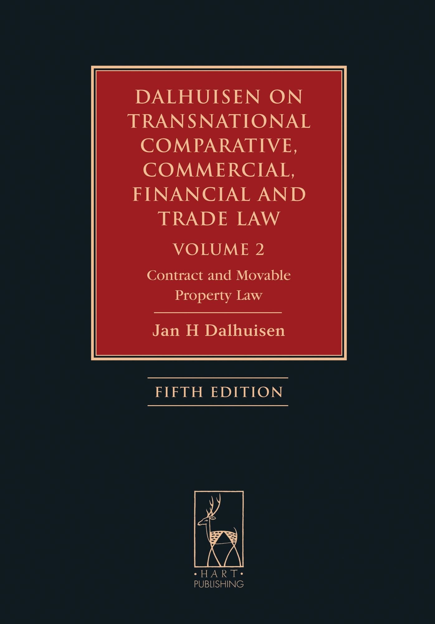 Dalhuisen on Transnational Comparative, Commercial, Financial and Trade Law Volume 2: Contract and Movable Property Law