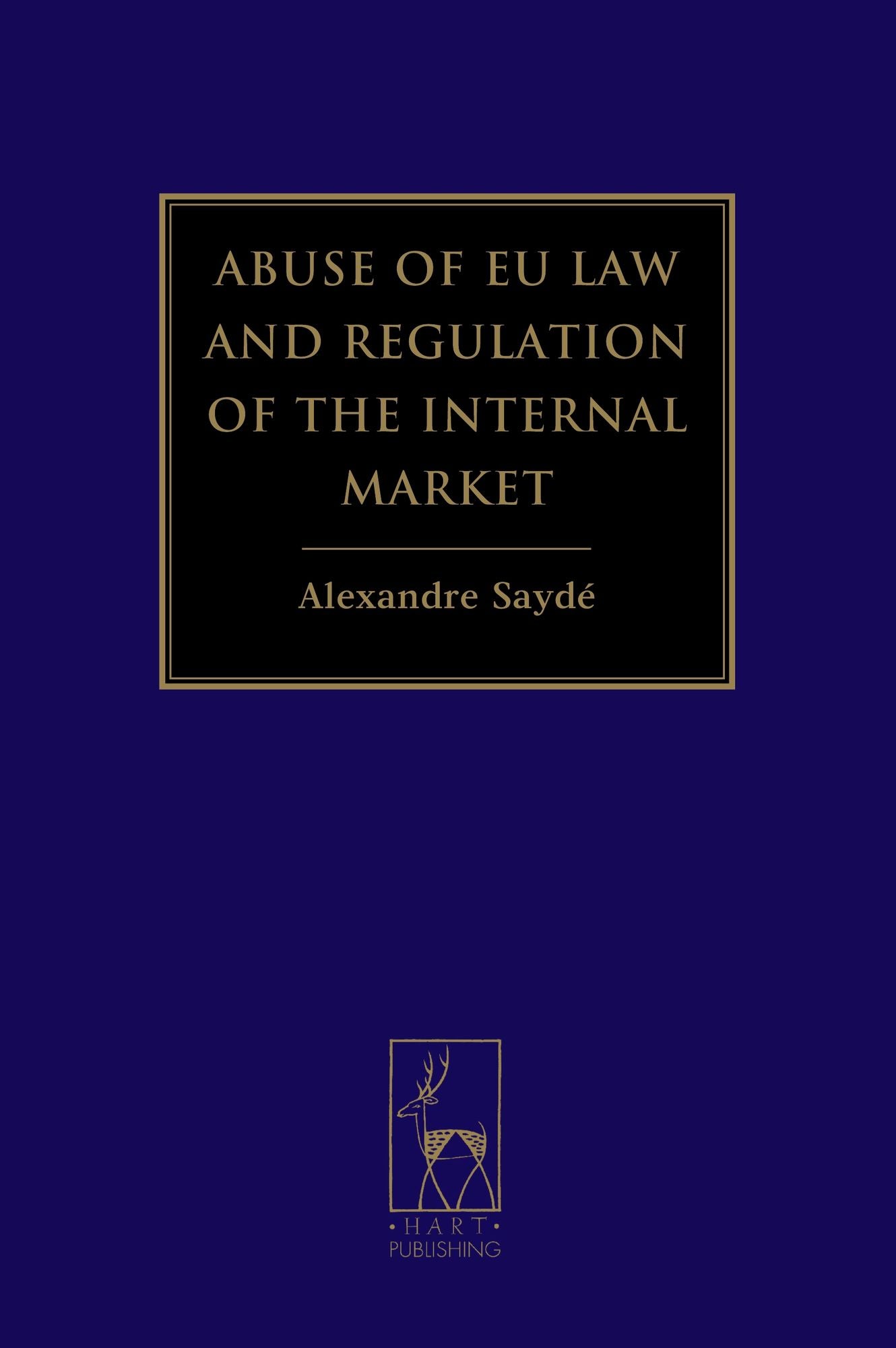 Abuse of EU Law and Regulation of the Internal Market