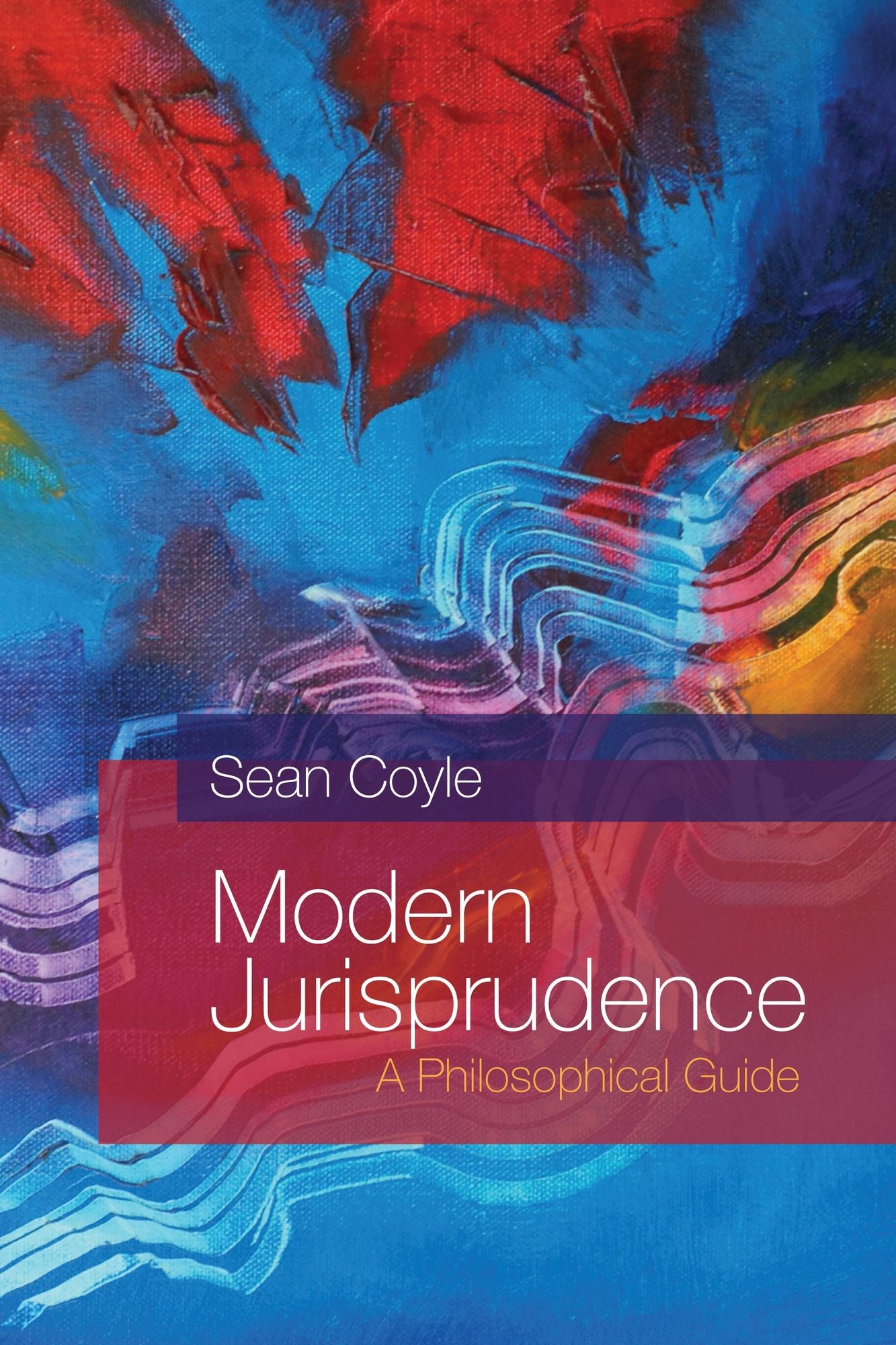 Modern Jurisprudence: A Philosophical Guide