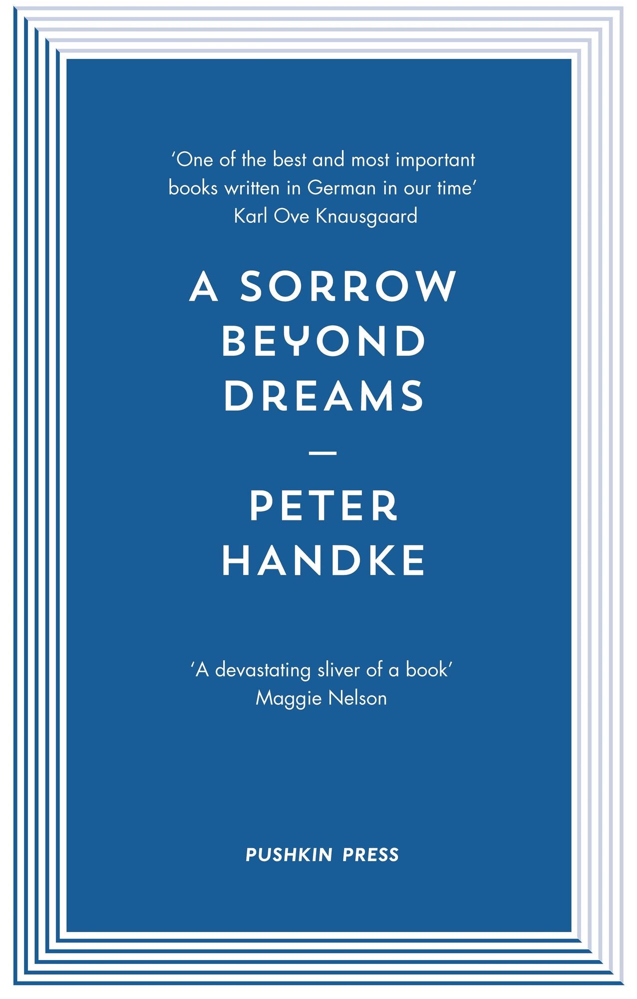 A Sorrow beyond Dreams