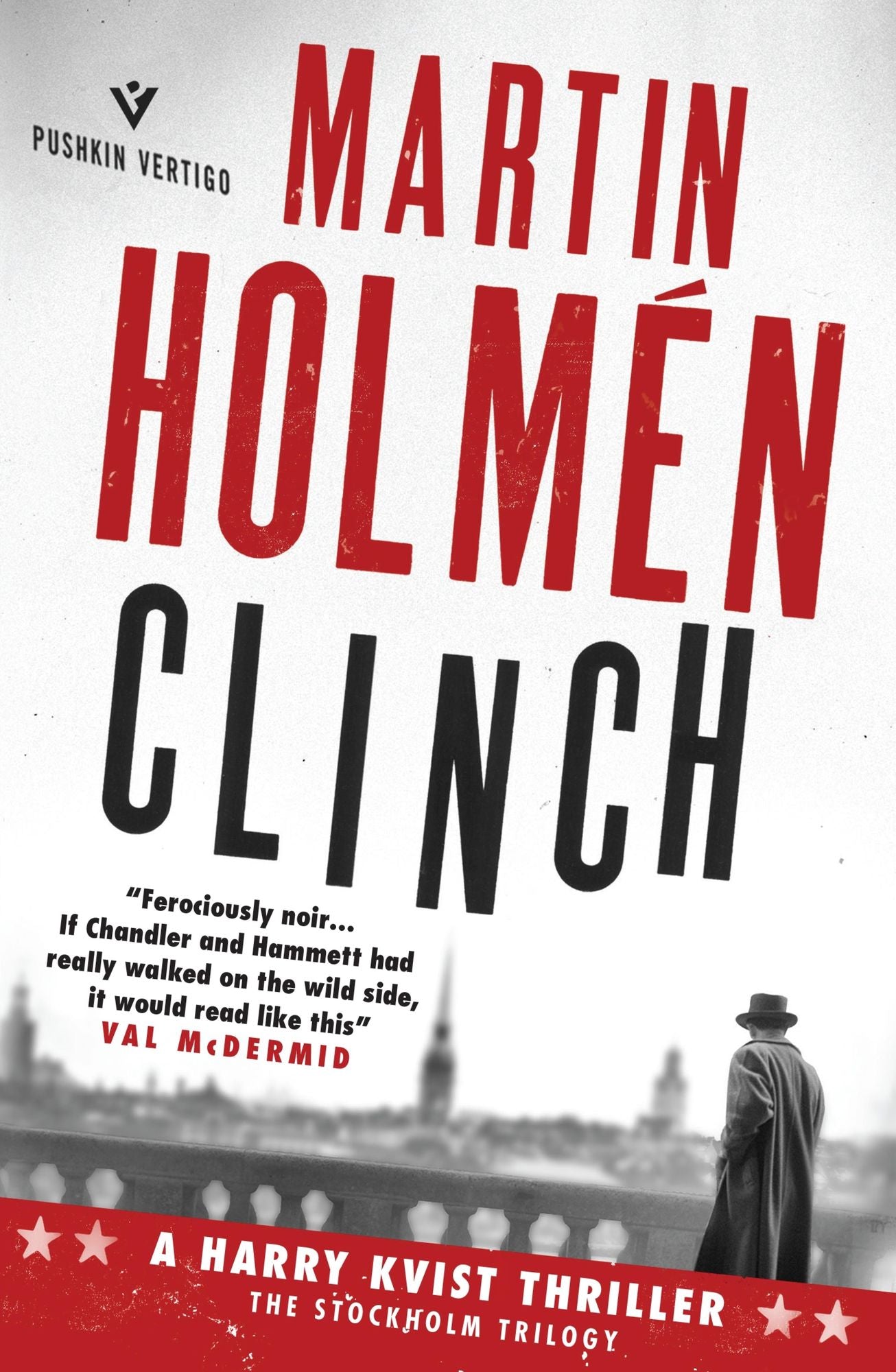 Clinch: The Stockholm Trilogy: Volume One