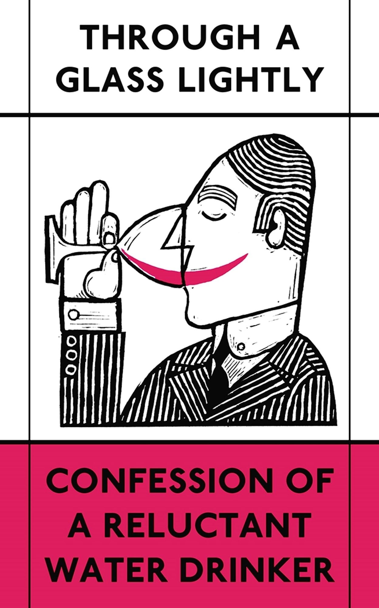 Through a Glass Lightly: Confession of a Reluctant Water Drinker