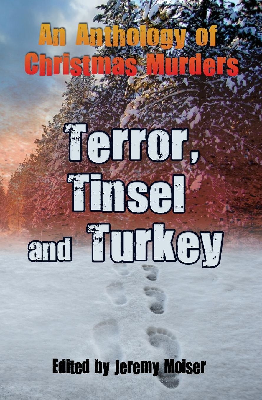 An Anthology of Christmas Murders - Terror, Tinsel and Turkey