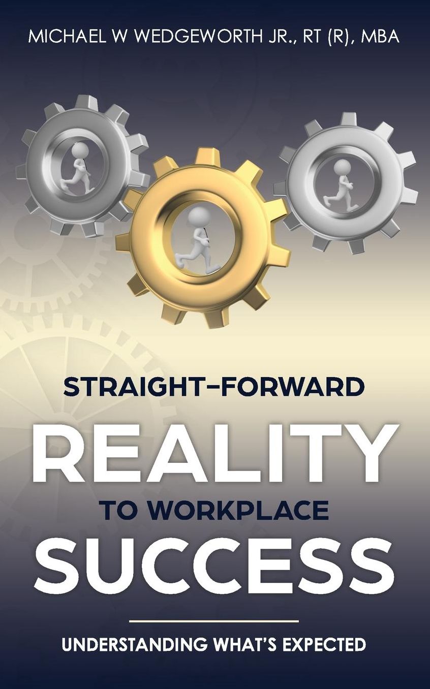 Straight-Forward Reality to Workplace Success: Understanding What's Expected