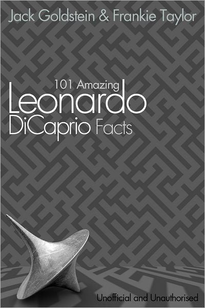 101 Amazing Leonardo DiCaprio Facts