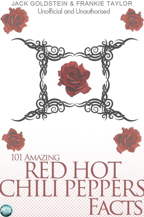 101 Amazing Red Hot Chili Peppers Facts