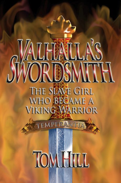Valhalla's Swordsmith: The slave girl who became a Viking warrior