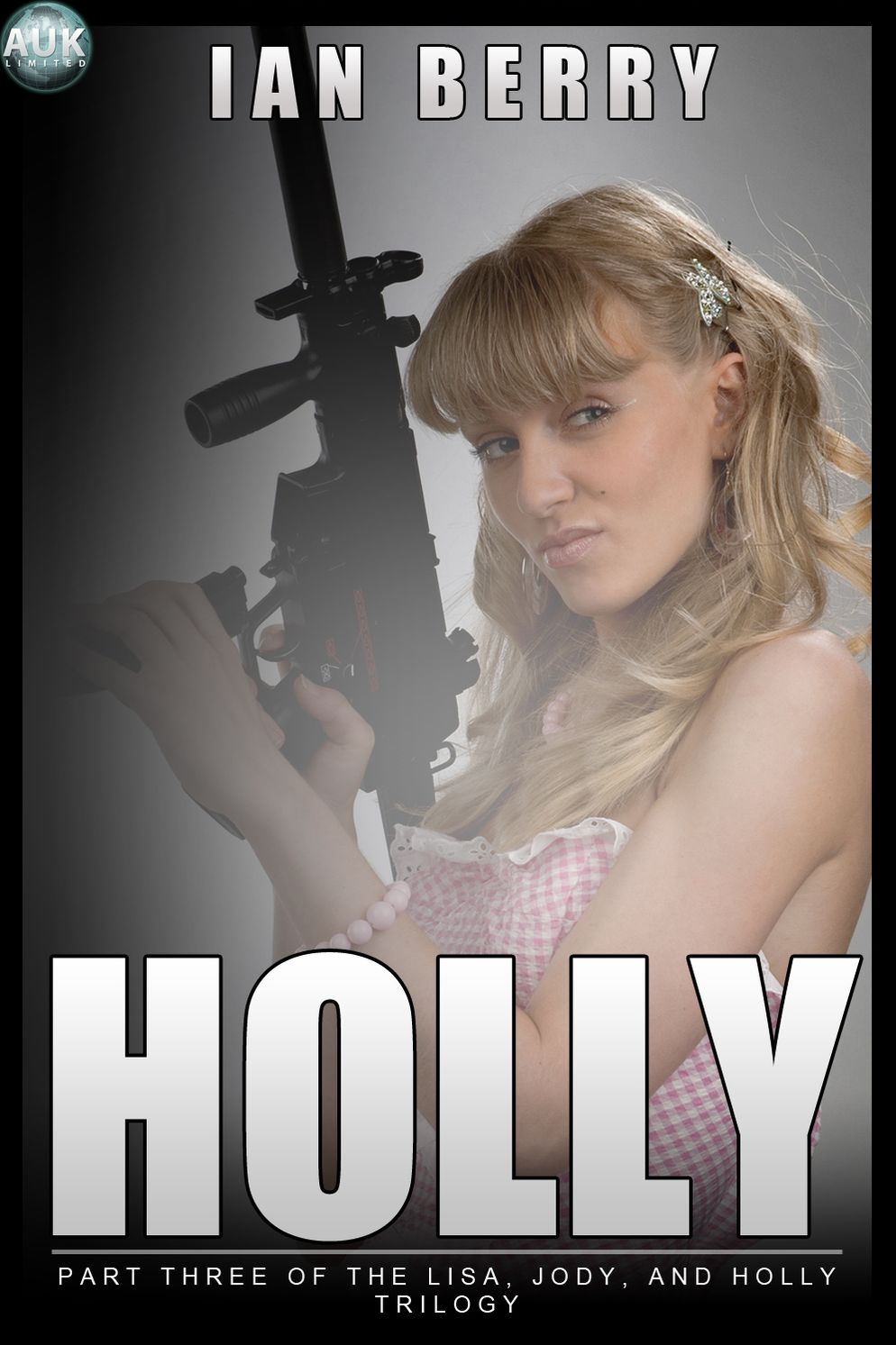 Holly: Part three of the Lisa, Jody, and Holly trilogy