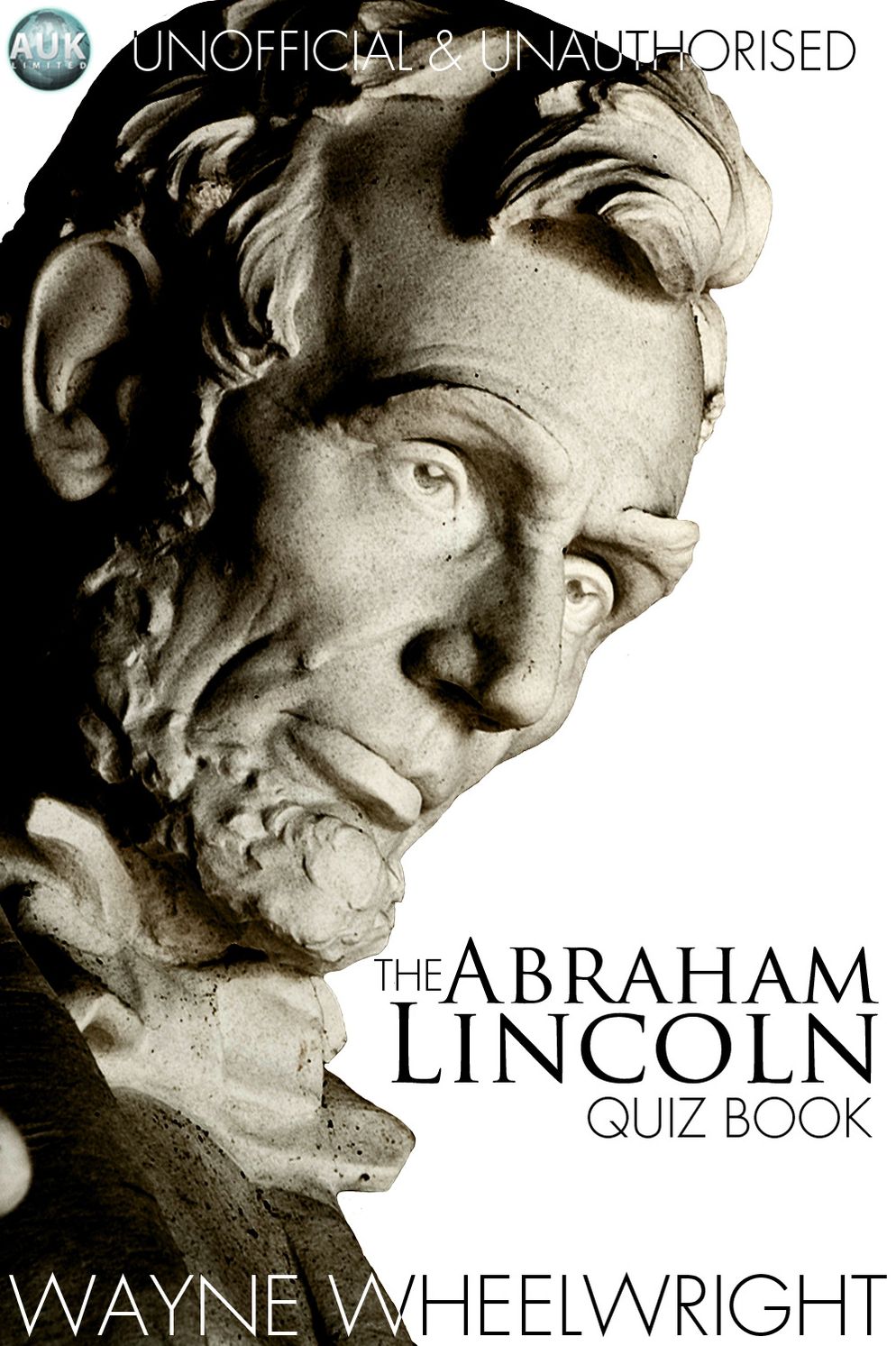 The Abraham Lincoln Quiz Book