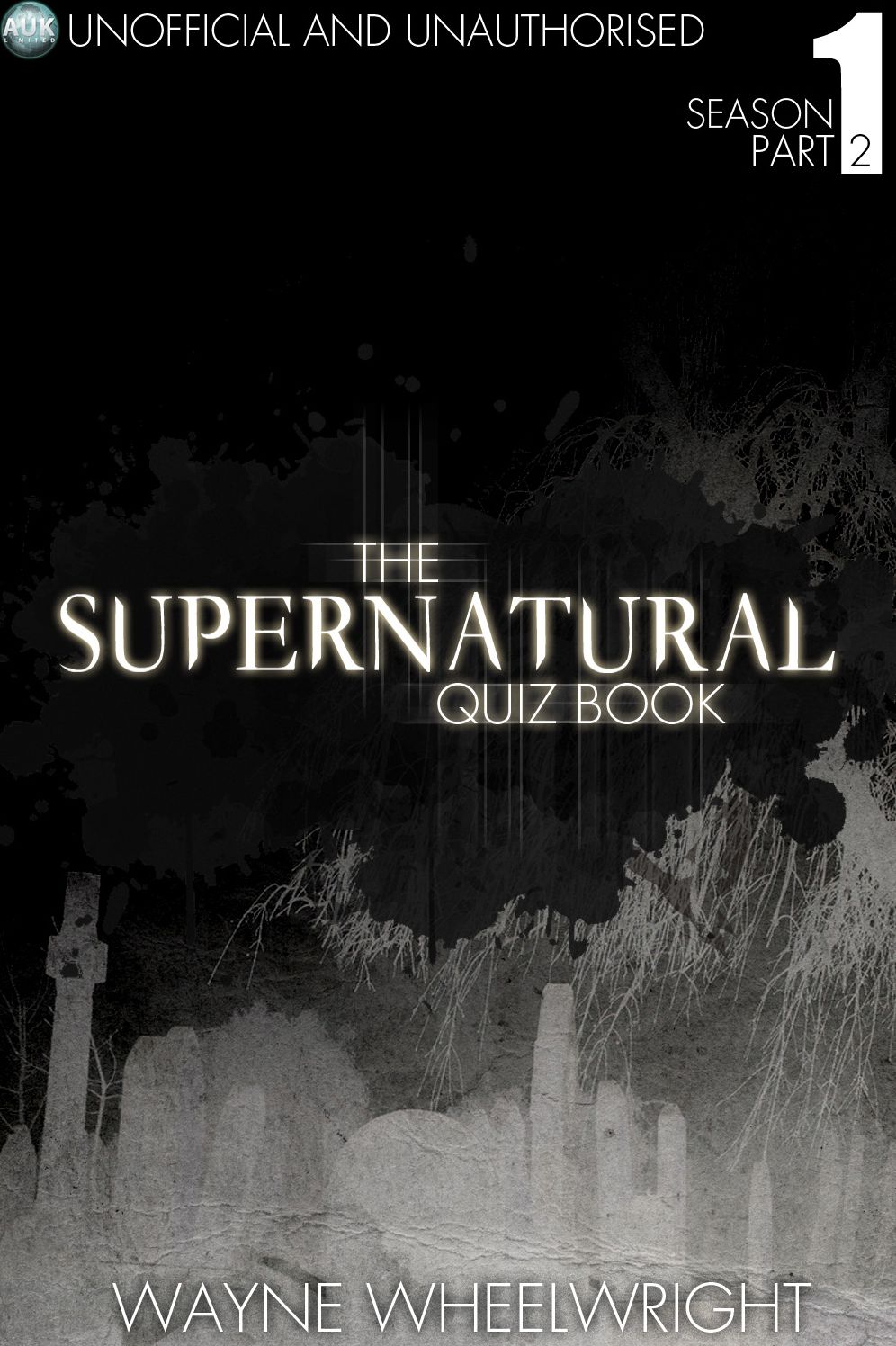 The Supernatural Quiz Book - Season 1 Part Two