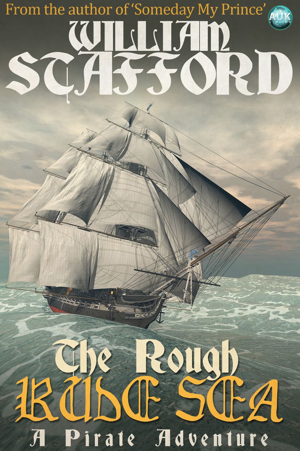 The Rough Rude Sea: A pirate adventure