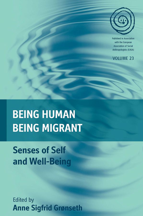 Being Human, Being Migrant: Senses of Self and Well-Being