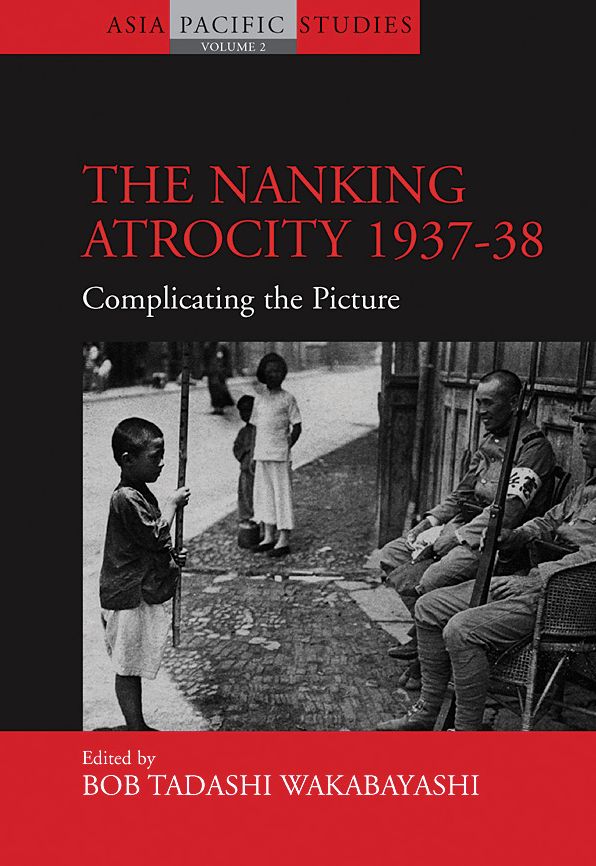 The Nanking Atrocity, 1937-1938: Complicating the Picture