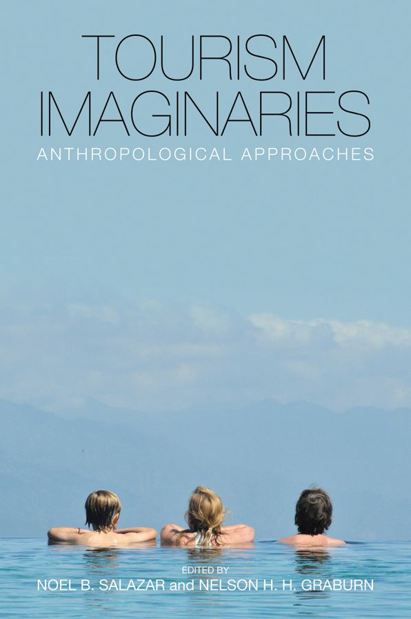 Tourism Imaginaries: Anthropological Approaches