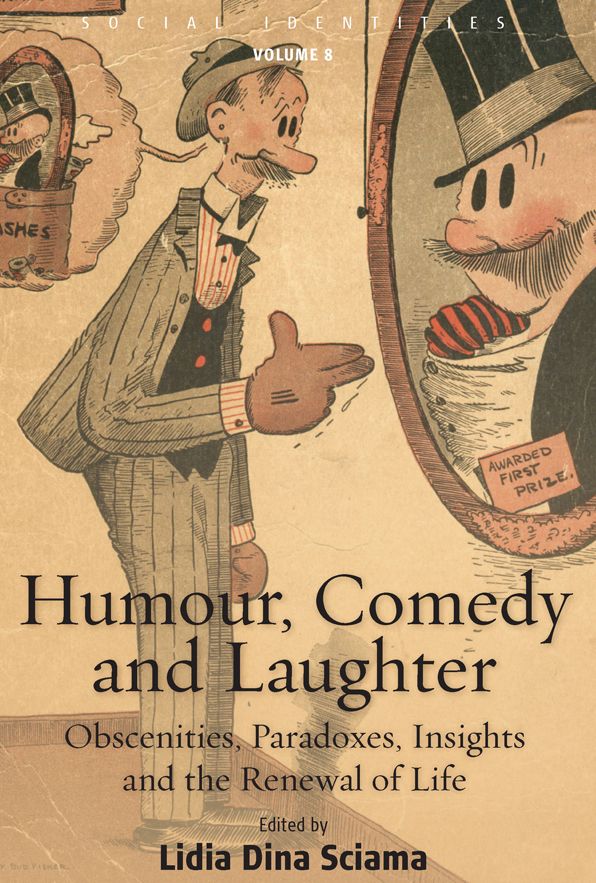 Humour, Comedy and Laughter: Obscenities, Paradoxes, Insights and the Renewal of Life