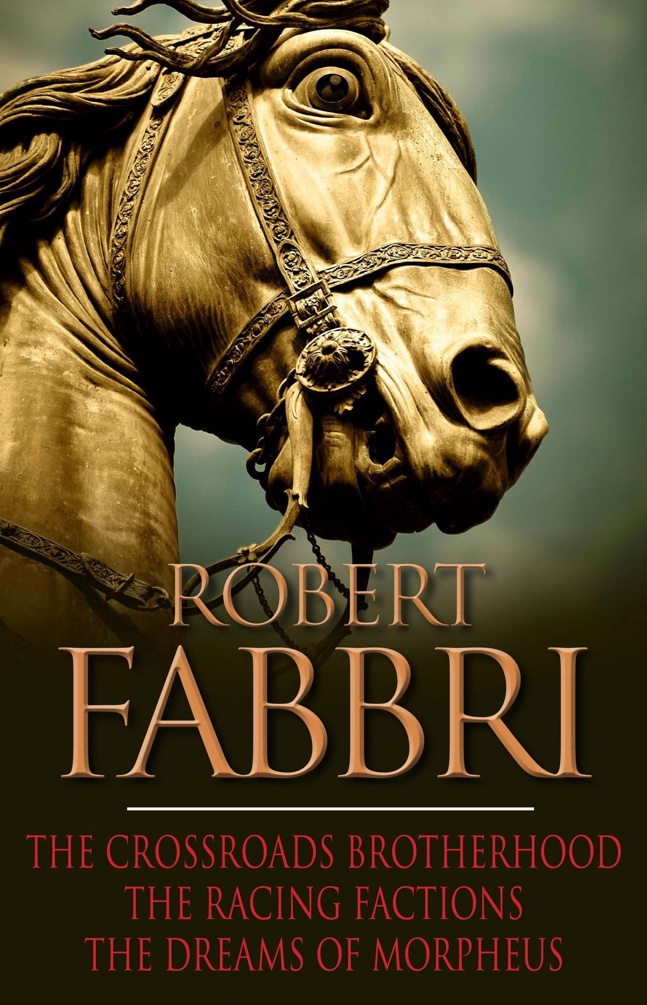 The Crossroads Brotherhood Trilogy: From the bestselling author of the VESPASIAN series