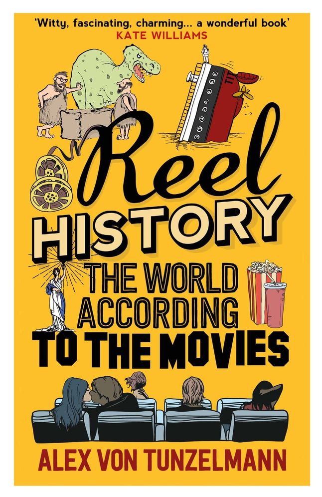 Reel History: The World According to the Movies